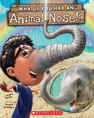 What If You Had an Animal Nose? - Markle, Sandra