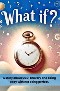 What if?