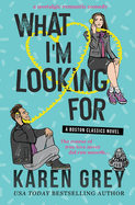 What I'm Looking for: a nostalgic romantic comedy