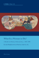What Is a Woman to Do?: A Reader on Women, Work and Art, C. 1830-1890