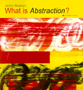 What Is Abstraction? - Benjamin, Andrew, JD, PhD