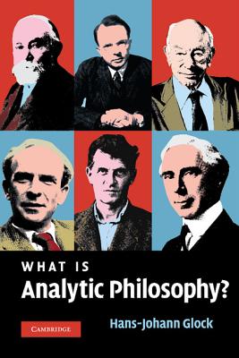 What Is Analytic Philosophy? - Glock, Hans-Johann