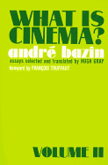 What Is Cinema?: Vol. II