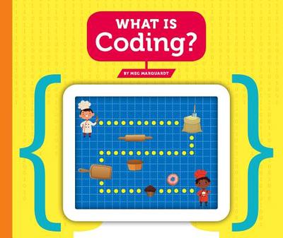 What Is Coding? - Marquardt, Meg