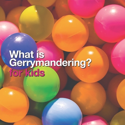 What is Gerrymandering?: for Kids - Lane, Jeffrey