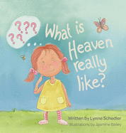 What Is Heaven Really Like?