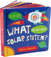 What Is in Our Solar System? Board Book