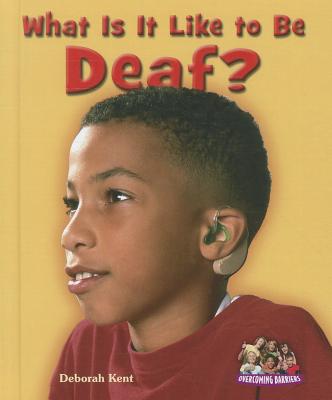 What Is It Like to Be Deaf? - Kent, Deborah