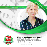 What Is Marketing and Sales? Lib/E: Vital Tools to Market, Promote, and Sell