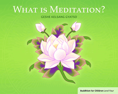 What Is Meditation?: Buddhism for Children Level Four