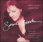 What Is My Heart For - Sarah Brooks