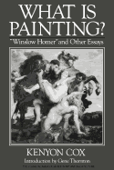 What is Painting? "Winslow Homer" and Other Essays