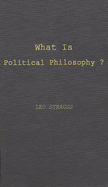 What Is Political Philosophy? and Other Studies