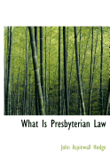 What Is Presbyterian Law