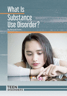 What Is Substance Use Disorder?