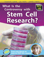 What Is the Controversy Over Stem Cell Research?