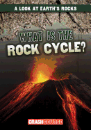 What Is the Rock Cycle?