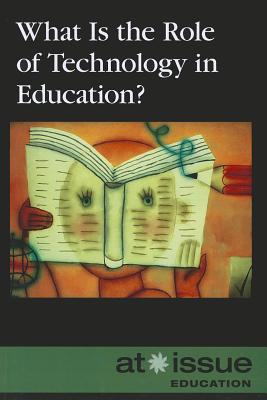 What Is the Role of Technology in Education? - Bartos, Judeen (Editor)