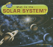 What Is the Solar System?