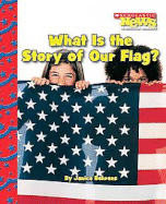 What Is the Story of Our Flag?