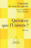 What Is the Universe ? / Qu'est-ce que l'Univers ?: UTLS, volume 4