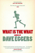 What is the What - Eggers, Dave