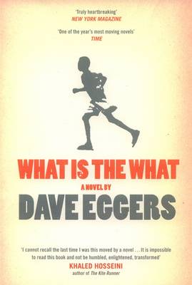 What is the What - Eggers, Dave