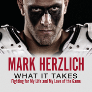 What It Takes: Fighting for My Life and My Love of the Game