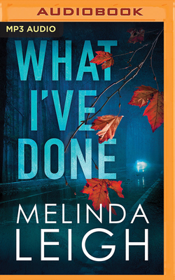 What I've Done - Leigh, Melinda, and Dukehart, Cris (Read by)