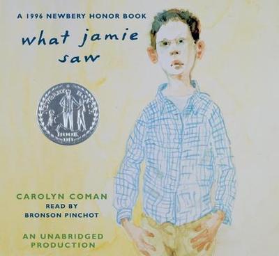 What Jamie Saw - Coman, Carolyn, and Pinchot, Bronson (Read by)