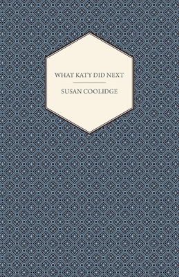 What Katy Did Next - Coolidge, Susan