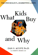 What Kids Buy and Why: The Psychology of Marketing to Kids