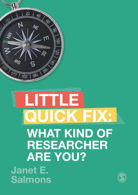 What Kind of Researcher Are You?: Little Quick Fix - Salmons, Janet