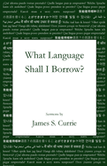 What Language Shall I Borrow?