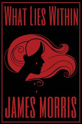 What Lies Within - Morris, James, Professor