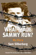 What Made Sammy Run?: My Story