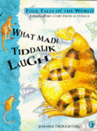 What Made Tiddalik Laugh - 