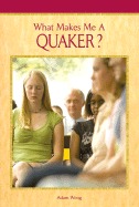 What Makes Me a Quaker?