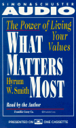 What Matters Most: The Power of Living Your Values