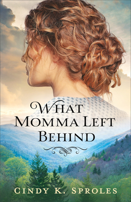 What Momma Left Behind - Sproles, Cindy K