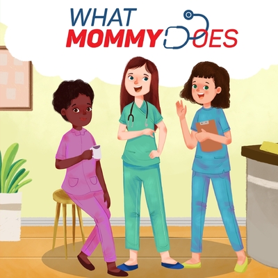 What Mommy Does (Nurse) - Martin, Micheal