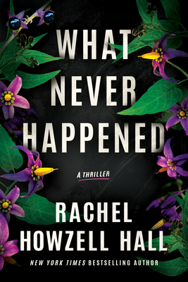What Never Happened: A Thriller - Howzell Hall, Rachel