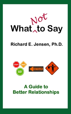 What Not to Say - Jensen, Richard E