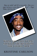 What Pac Says: Tupac Shakur Speaks from the Other Side