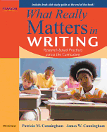 What Really Matters in Writing: Research-Based Practices Across the Curriculum