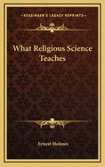 What Religious Science Teaches