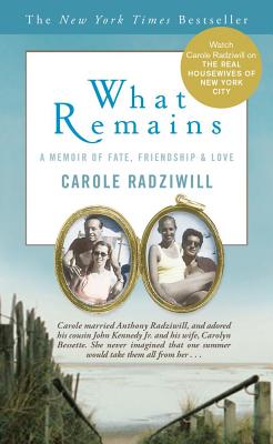 What Remains: A Memoir of Fate, Friendship & Love - Radziwill, Carole