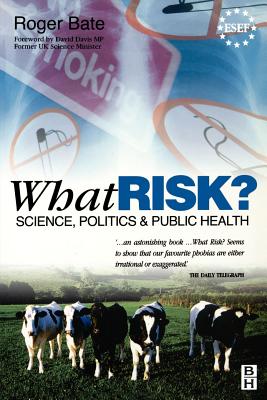 What Risk?: Paperback Edition - Bate, Roger (Editor)