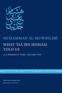 What S? Ibn Hish?m Told Us: Or, a Period of Time, Volume Two