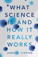 What Science Is and How It Really Works